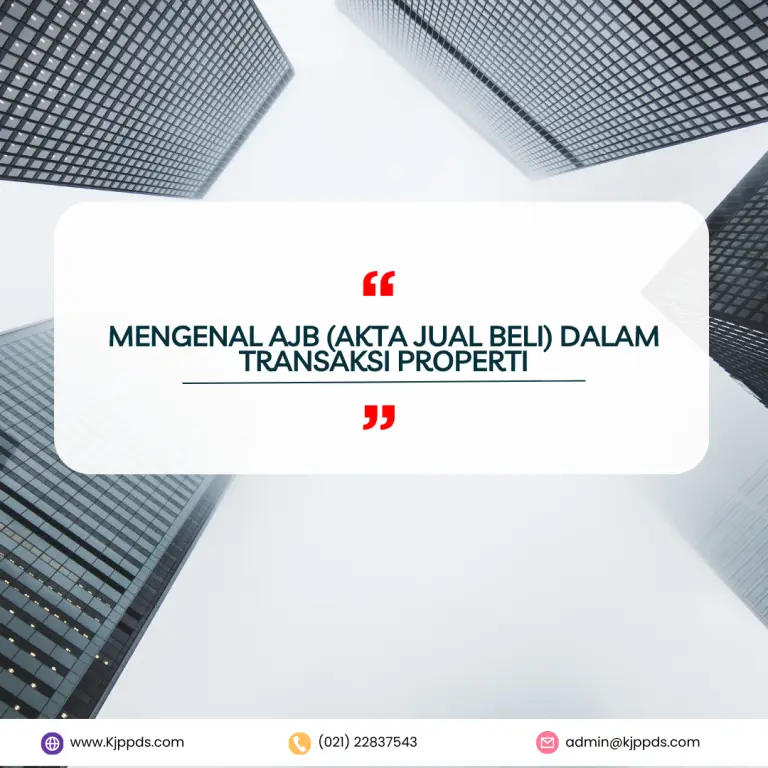 Mengenal AJB (Akta Jual Beli) dalam Transaksi Properti Mengenal AJB (Akta Jual Beli) dalam Transaksi Properti