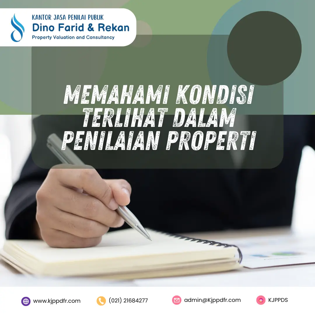 Memahami Kondisi Terlihat dalam Penilaian Properti​